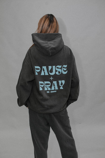 Pause + Pray Hoodie